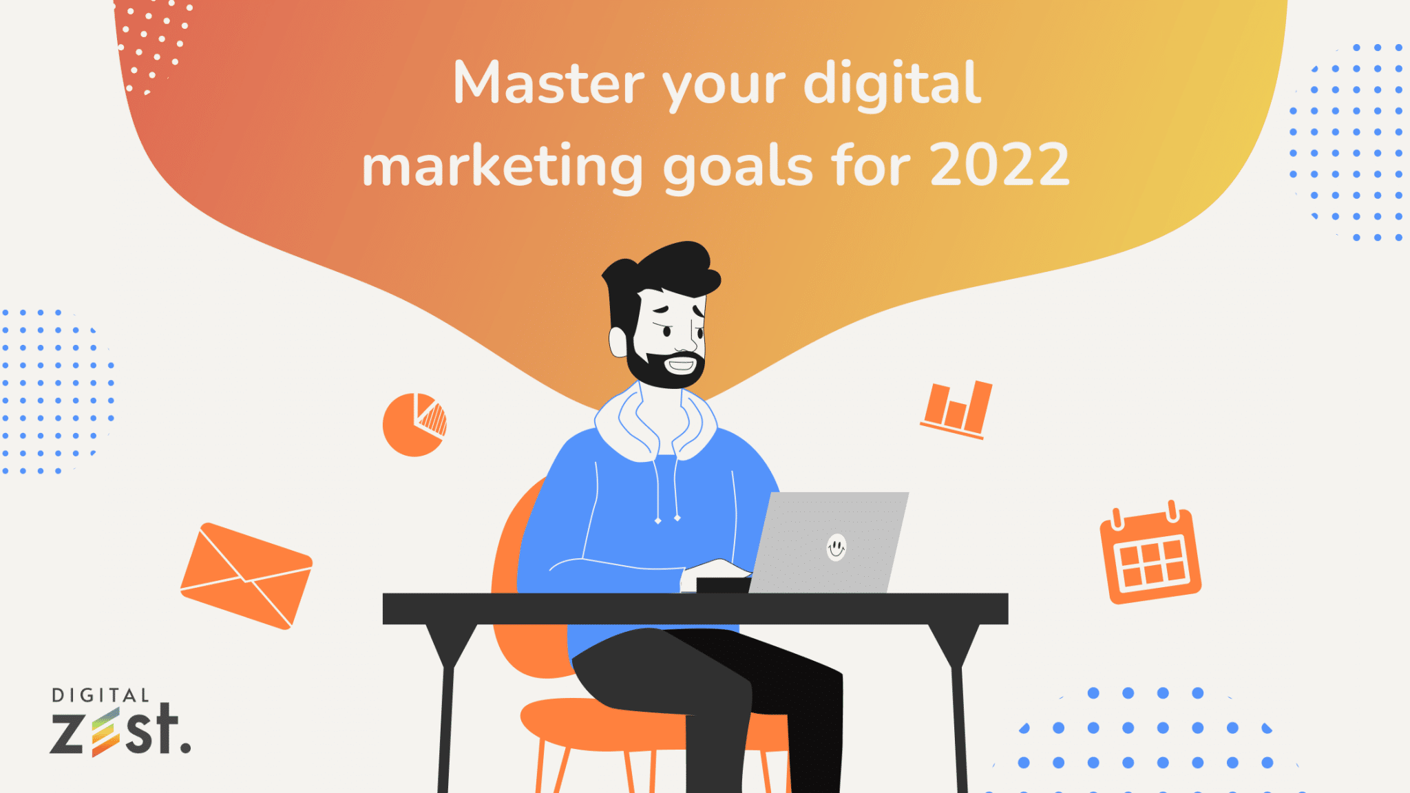 Master Your Digital Marketing Goals for 2022